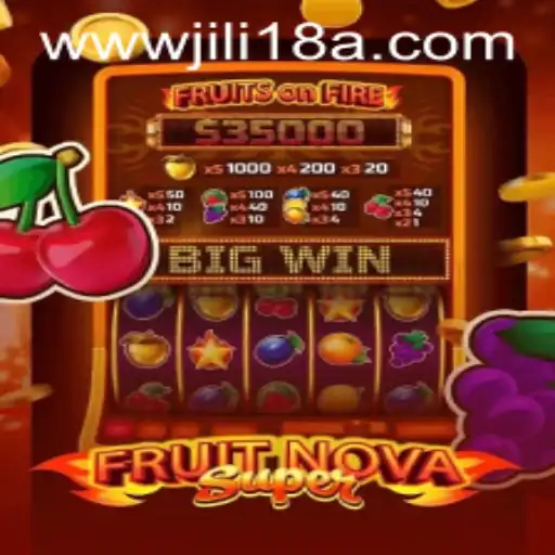 Discover the Excitement of FruitNovaSuper: A Thrilling Adventure with Jili18